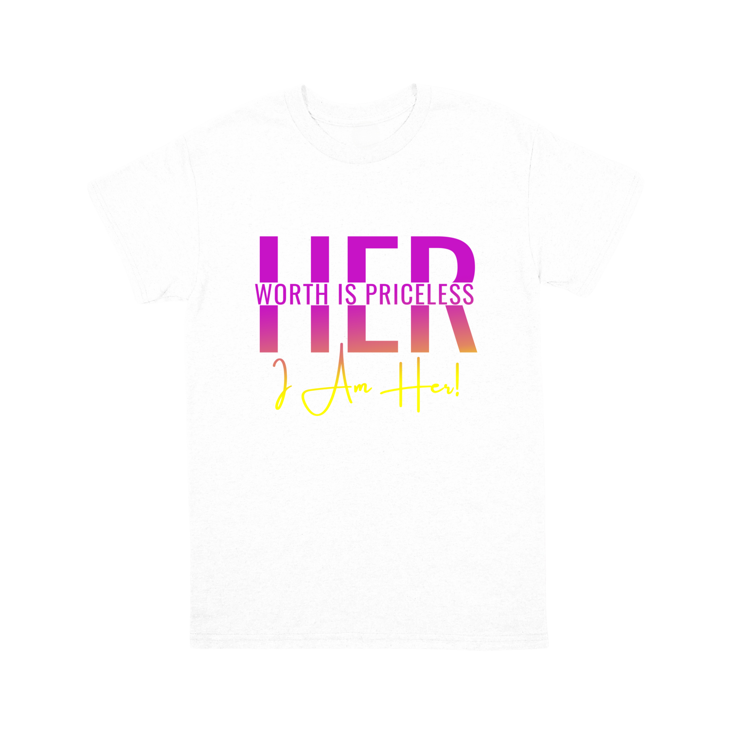 Her Worth is Priceless – I Am Her T-shirt – Empowerment in Every Stitch