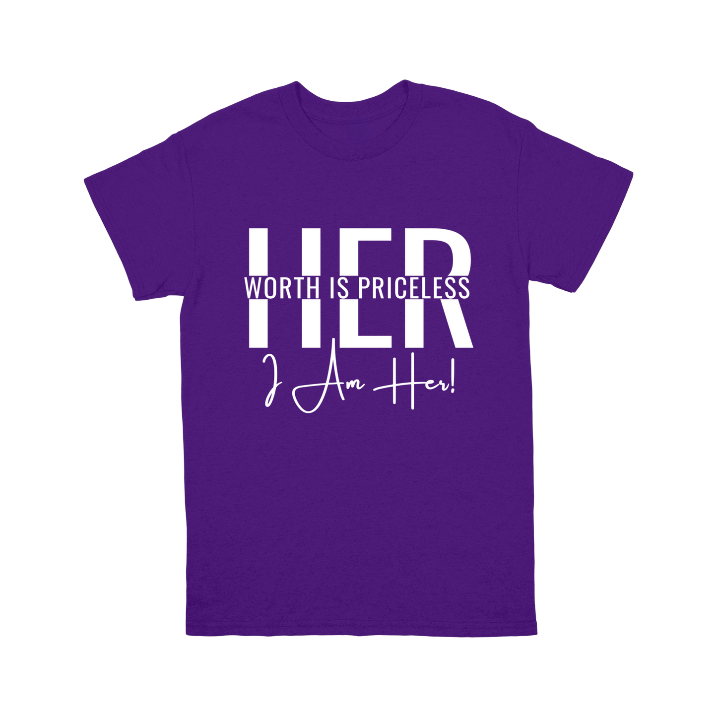 Her Worth is Priceless – I Am Her T-shirt – Empowerment in Every Stitch