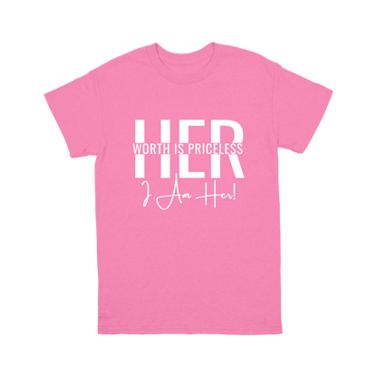 Her Worth is Priceless – I Am Her T-shirt – Empowerment in Every Stitch
