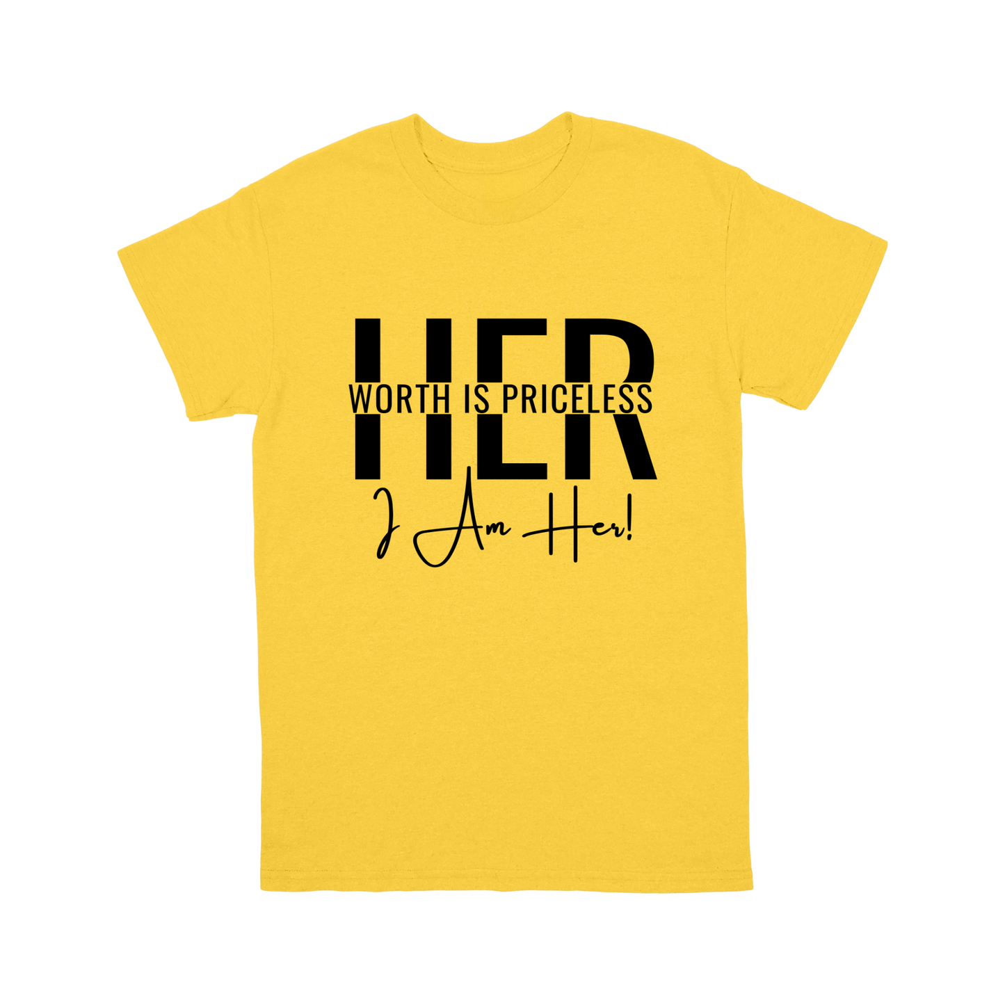Her Worth is Priceless – I Am Her T-shirt – Empowerment in Every Stitch