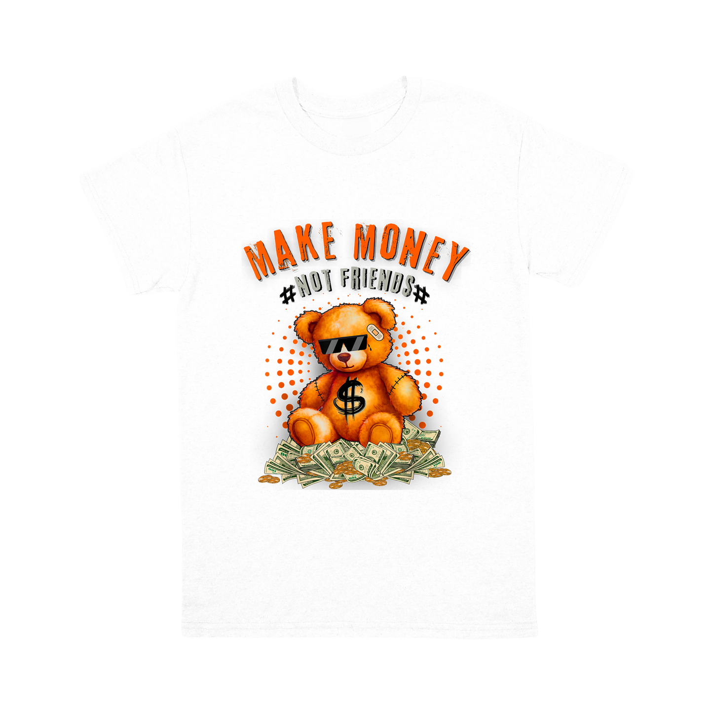 Make Money, Not Friends T-Shirt – For the Focused Hustler!