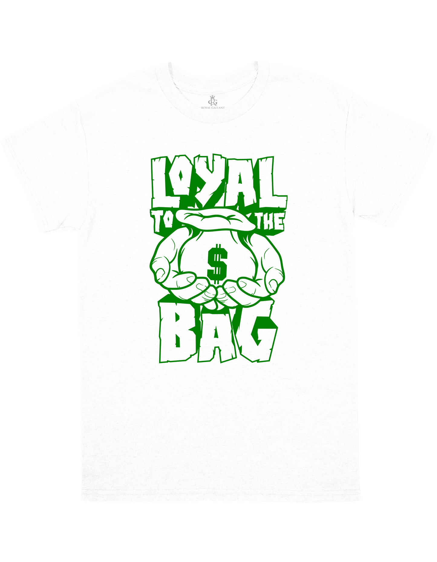 Loyal to the Bag T-Shirt – Hustle Hard, Stay Committed